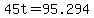 +45t+=+95.294+