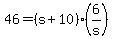 +46+=+%28+s+%2B+10+%29%2A%286%2Fs%29+