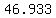 +46.933+