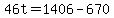 +46t+=+1406+-+670+