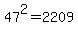 +47%5E2+=+2209+
