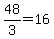 +48%2F3+=+16+