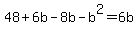 +48+%2B+6b+-+8b+-+b%5E2+=+6b+