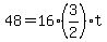+48+=+16%2A%283%2F2%29%2At+