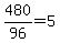 +480+%2F+96+=+5+