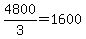 +4800%2F3+=+1600+
