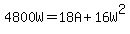 +4800W+=+18A+%2B+16W%5E2+