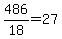 +486%2F18+=+27+