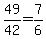 +49%2F42+=+7%2F6+