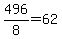 +496%2F8+=+62+