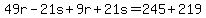 +49r-21s%2B9r%2B21s=245%2B219+
