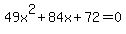 +49x%5E2%2B84x%2B72=0+