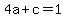+4a+%2B+c+=+1+