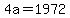 +4a+=+1972+