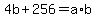 +4b+%2B+256+=+a%2Ab+