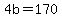 +4b+=+170+