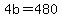 +4b+=+480+