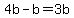 +4b+-+b+=+3b+