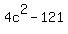 +4c%5E2+-+121+