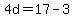 +4d=17-3