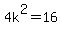 \"+4k%5E2+=16\"