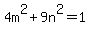 +4m%5E2%2B9n%5E2=1+