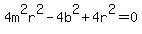 +4m%5E2r%5E2-4b%5E2%2B4r%5E2=0