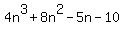 +4n%5E3+%2B+8n%5E2+-+5n+-+10+