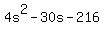 +4s%5E2+-+30s+-+216+