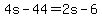 +4s+-+44+=+2s+-+6+
