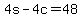 +4s+-+4c+=+48+