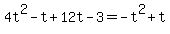 +4t%5E2+-+t+%2B+12t+-+3++=+-t%5E2+%2B+t+
