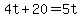 +4t+%2B+20+=+5t+