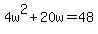 +4w%5E2+%2B+20w+=+48+