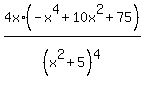 +4x%2A%28-x%5E4%2B10x%5E2%2B75%29%2F%28x%5E2%2B5%29%5E4+