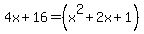 +4x%2B16=+%28x%5E2%2B2x%2B1%29