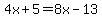 +4x%2B5+=+8x-13