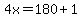 +4x=180%2B1