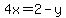 +4x=2-y+