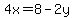+4x=8-2y+