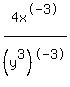 +4x%5E-3%2F%28y%5E3%29%5E-3+