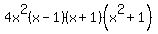 +4x%5E2%28x-1%29%28x%2B1%29%28x%5E2%2B1%29