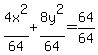 +4x%5E2%2F64+%2B+8y%5E2%2F64+=+64%2F64