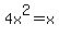 +4x%5E2=x+