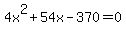 +4x%5E2+%2B+54x+-+370+=+0+