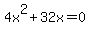 +4x%5E2++%2B32x=0