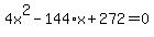 +4x%5E2+-+144%2Ax+%2B+272+=+0+