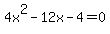+4x%5E2-12x-4+=+0+