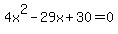 +4x%5E2-29x%2B30=0+