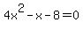 +4x%5E2-x-8+=+0+